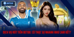 Dịch Vụ Rút Tiền Tại Bet88