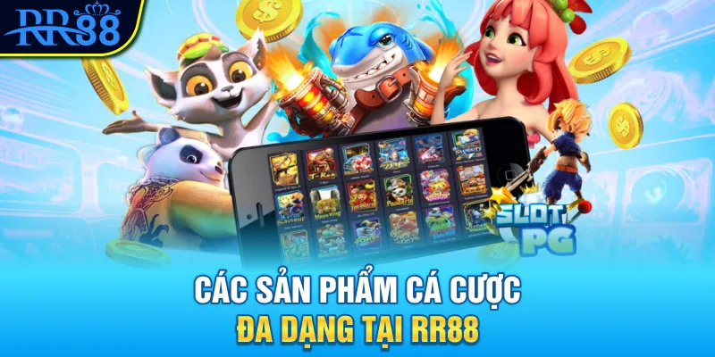 cac-san-pham-ca-cuoc-da-dang-tai-rr88